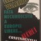 EMANUEL VALERIU - FATA NECUNOSCUTA A EUROPEI LIBERE{LUMINA LEX 2001 447 PAG } CONTINE DEDICATIA AUTORULUI CATRE EMIL PIELEANU}