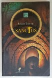 SANCTUS , roman de SIMON TOYNE , 2011 , DEDICATIE *