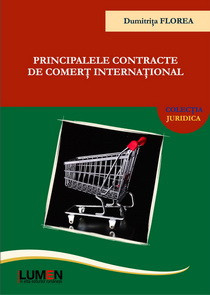 Principalele contracte de comert international - Dumitrita Nicoleta FLOREA foto