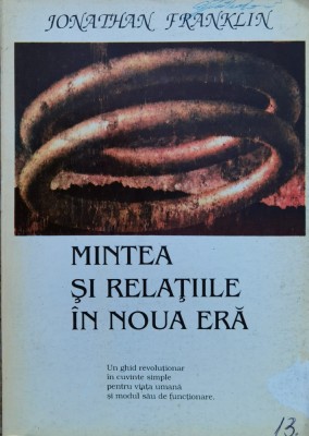 Mintea Si Relatiile In Noua Era - Jonathan Franklin , F683 foto