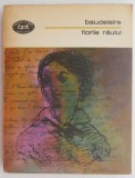 Florile Raului - Charles Baudelaire - Carte Poezie
