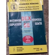 Dictionar Explicativ pentru Stiinte Exacte - Industrie Alimentara. Industrii Extractive