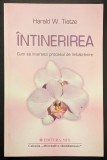 INTINERIREA &ndash; Harald W. Tietze 162 pag Cum sa Inversezi Procesul de Imbatranire 2008 Edit MIX Stare foarte buna