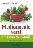 Medicamente verzi din farmacia naturii - Paperback brosat - Virginia Ciocan - Universitară