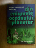 n7 DIN ENIGMELE OCEANULUI PLANETAR - M. GHEORGHE ANDRIES