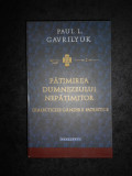 Paul L. Gavrilyuk - Patimirea Dumnezeului nepatimitor (2013, editie cartonata)