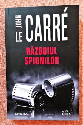 Razboiul spionilor. Editura Litera, 2021 - John Le Carre foto