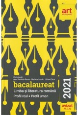 Bacalaureat. LIMBA ȘI LITERATURA ROM&Acirc;NĂ. Profil Real. Profil Uman. 2021, ART KLETT