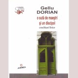 Gellu Dorian - O suta de maestri si un discipol. Crochiuri lirice - 136051