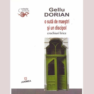 Gellu Dorian - O suta de maestri si un discipol. Crochiuri lirice - foto