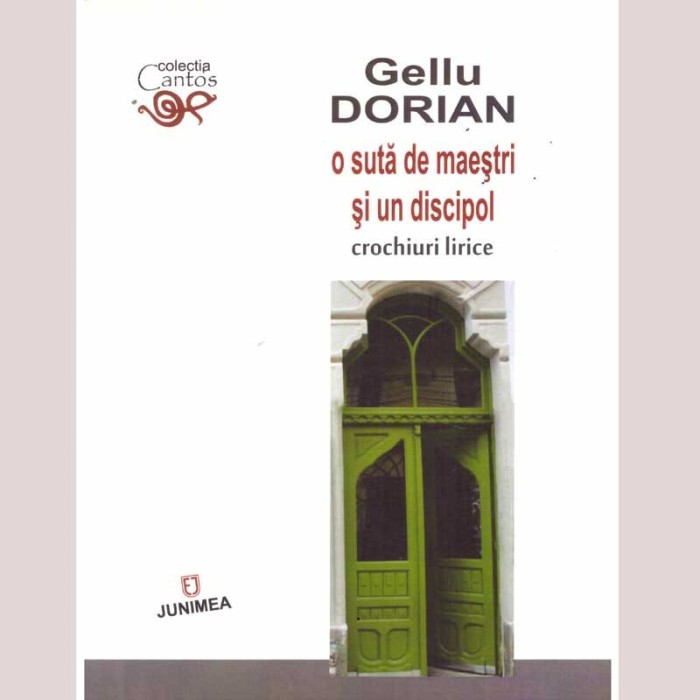 Gellu Dorian - O suta de maestri si un discipol. Crochiuri lirice -