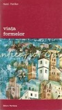 Cumpara ieftin Viata Formelor - Henri Focillon, Editura Meridiane, Bucuresti 1977, Studii literare