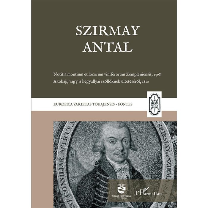 Notitia montium et locorum viniferorum Zempleniensis, 1798 - Szirmay Antal