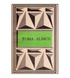 - Toma Alimos (Texte poetice alese) - 118325