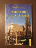 Nicolae Suțu - Amintiri din călătorie 1839-1847 (ediția a II-a, revizuită și adăugită)