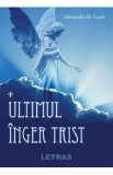 Ultimul inger trist - Alexadru D. Lazar