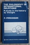 F. Parkinson - The philosophy of international relations. A study in the history of thought
