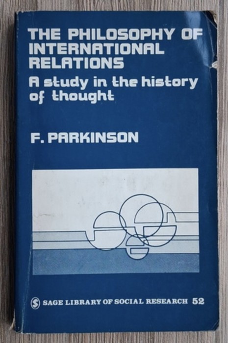 F. Parkinson - The philosophy of international relations. A study in the history of thought
