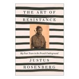 Art of Resistance : My Four Years in the French Underground