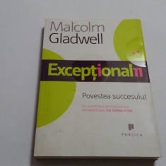 Exceptionalii. Povestea succesului - Malcom Gladwell--R21