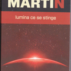 bnk ant George R R Martin - Lumina ce se stinge ( SF )