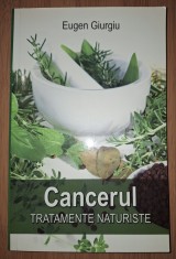 Eugen Giurgiu - Cancerul * Tratamente naturiste