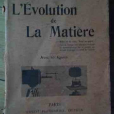 L Evolution De La Matiere - Gustave Le Bon ,523630