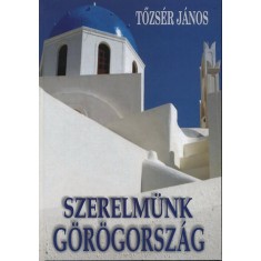 Szerelm&uuml;nk G&ouml;r&ouml;gorsz&aacute;g - K&eacute;pek, eml&eacute;kek, t&ouml;rt&eacute;netek - K&eacute;pek, eml&eacute;kek, t&ouml;rt&eacute;netek