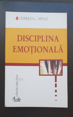 Disciplina emoțională - Charles C. Manz foto