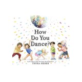 How Do You Dance?