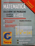 MATEMATICA. Culegere de probleme pentru clasele V-VIII - Dumitru Savulescu