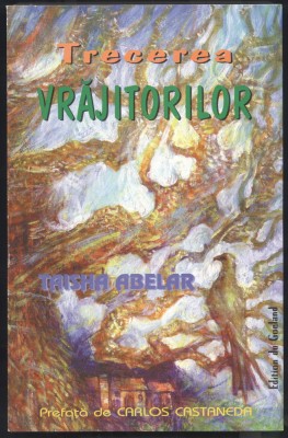 Taisha Abelar - Trecerea Vrajitorilor (Calatoria unei femei) Castaneda 1998 NOUA foto