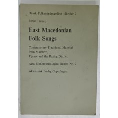 EAST MECEDONIAN FOLK SONGS by BIRTHE TRAERUP, 1970 , TEXT IN LIMBILE MACEDONEANA SI ENGLEZA , DEDICATIE *