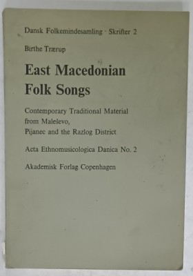 EAST MECEDONIAN FOLK SONGS by BIRTHE TRAERUP, 1970 , TEXT IN LIMBILE MACEDONEANA SI ENGLEZA , DEDICATIE * foto