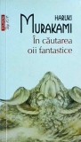 Haruki Murakami - In cautarea oii fantastice
