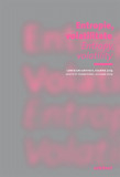 Entropie, volatilitate / Entropy, volarility - Paperback brosat - Andreea-Livia Ivanovici - Fundația Arhitext Design