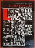 Lumea filmului. Dictionar de cineasti - Cristina Corciovescu, Bujor T. Ripeanu (2005)