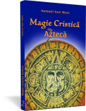 Magie cristică aztecă Samael Aun Weor carte rara