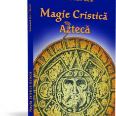 Magie cristică aztecă Samael Aun Weor carte rara