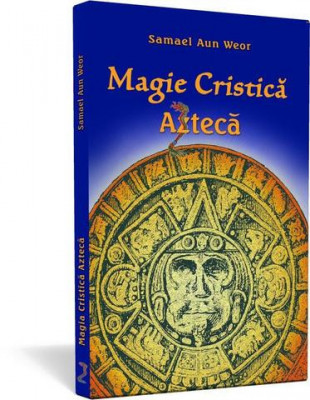 Magie cristică aztecă Samael Aun Weor carte rara foto