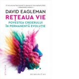 Reteaua vie. Povestea creierului in permanenta evolutie - Carmen Strungaru, David Eagleman