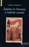 Imparatia lui Dumnezeu si imparatia Cezarului - 1998 - Nikolai Berdiaev (N114), Humanitas