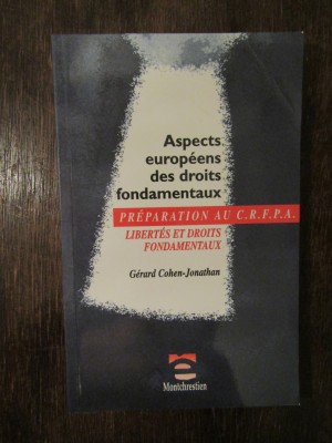 Aspects europeens des droits fondamentaux C.R.F.P.A. - Gerard Cohen-Jonathan foto