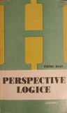 PERSPECTIVE LOGICE. CONTRIBUTII LA RECONTURAREA UNUI PROFIL DISCIPLINAR-PETRU IOAN-219841