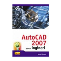 AutoCAD 2007 pentru ingineri