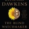 The Blind Watchmaker: Why the Evidence of Evolution Reveals a Universe Without Design
