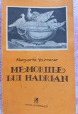 (C497) MARGUERITE YOURCENAR - MEMORIILE LUI HADRIAN