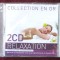 Caseta 2 CD-uri: COLLECTION EN OR - 2CD RELAXATION. La Collection Indispensable. Noua, in tipla