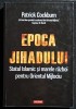Epoca Jihadului - Patrick Cockburn