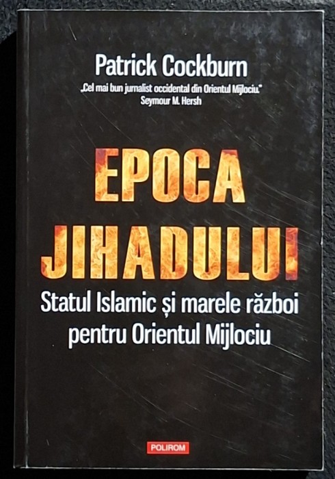 Epoca Jihadului - Patrick Cockburn